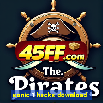 sonic 1 hacks download
